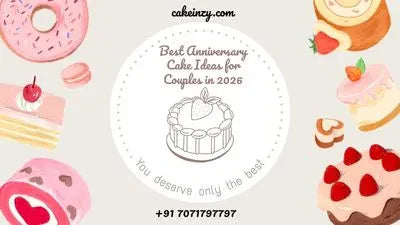 Best Anniversary Cake Ideas for Couples in 2026